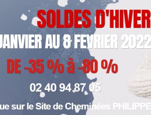Soldes d’Hiver Cheminées et poêles Philippe du 12 Janvier au 8 Fevrier 2022